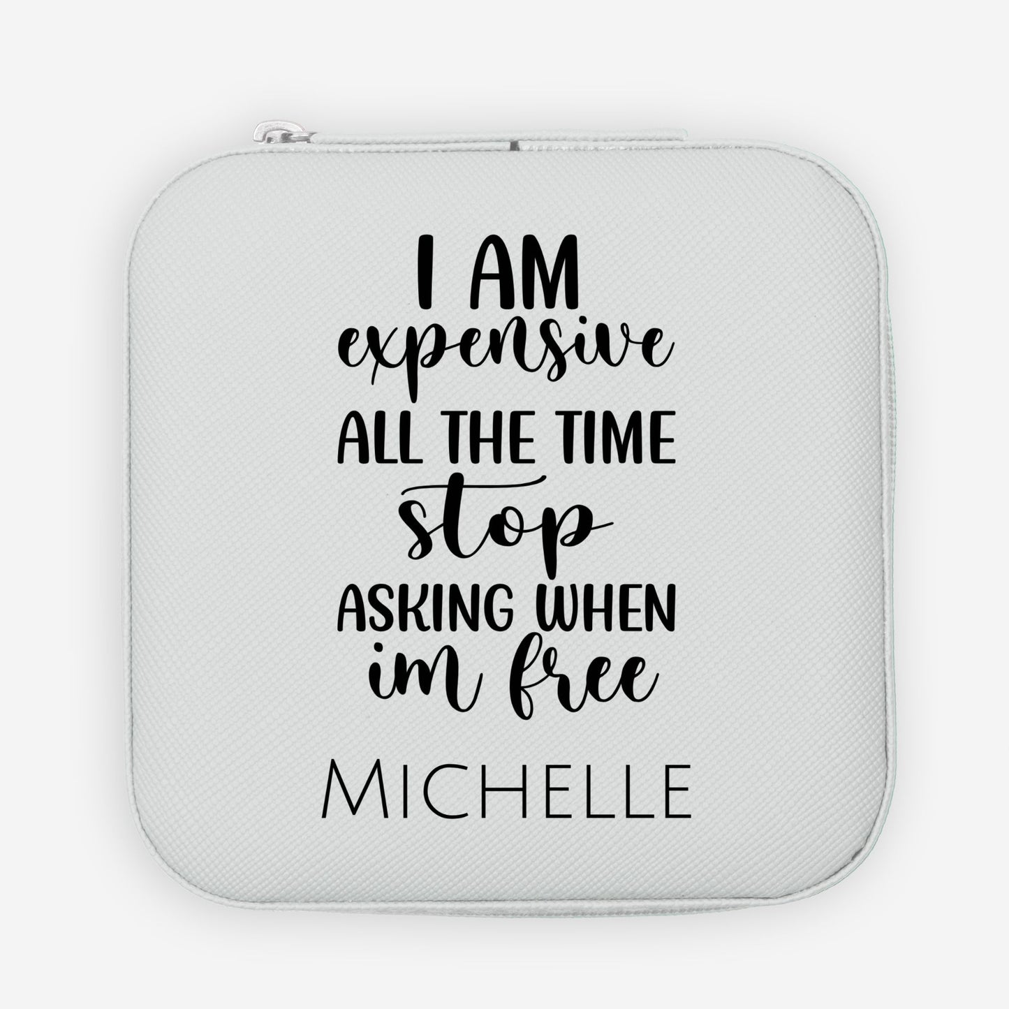 I am expensive all the time travel jewelry case