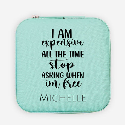 I am expensive all the time travel jewelry case