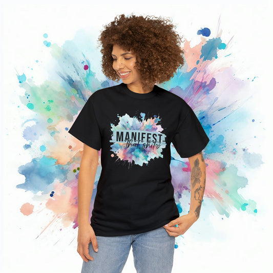 Manifest that shit on a black tshirt with a colorful watercolor splash background.